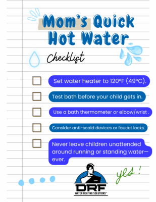 Moms quick hot water checklist! Set water heater to 120 degrees. Hot water safety.